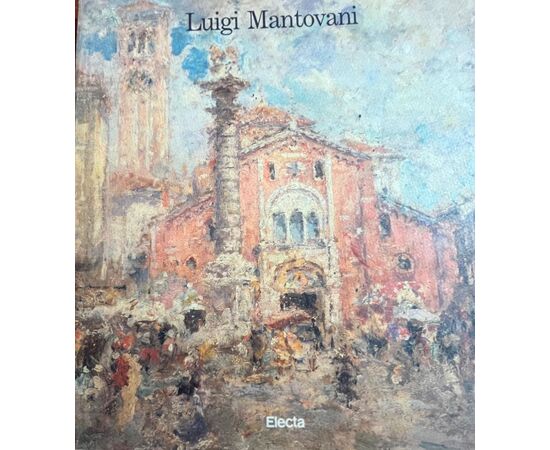 Luigi Mantovani - 1880/ 1957- “ Venezia “